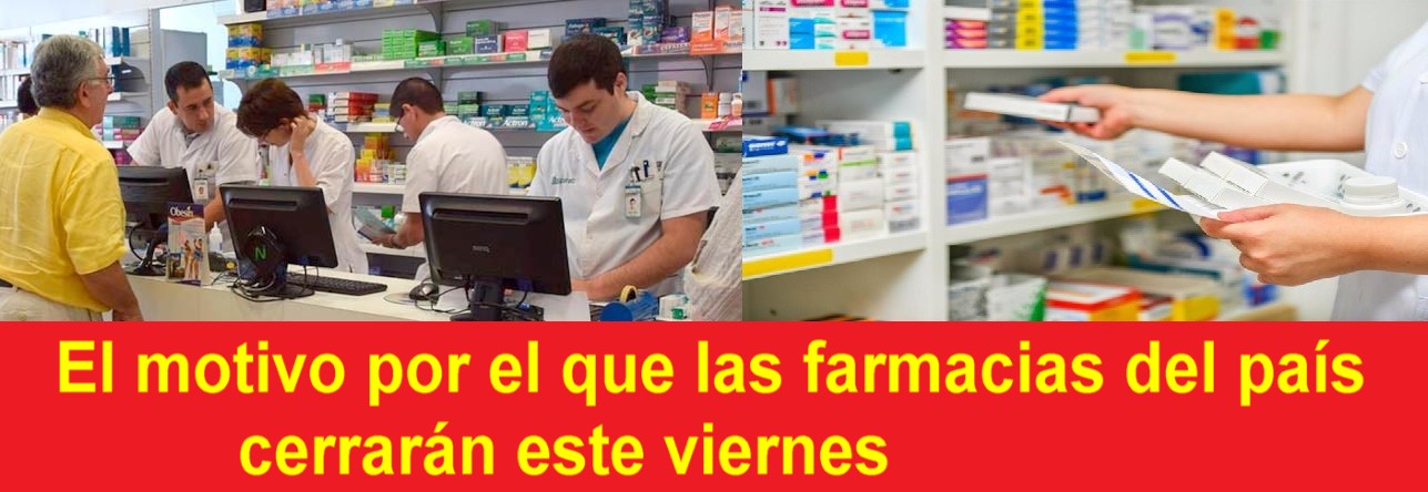 El motivo por el que las farmacias del país cerrarán este viernes