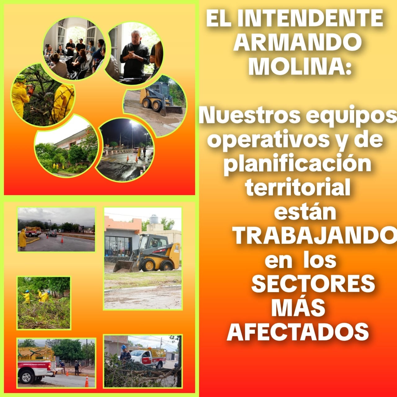 EL SEÑOR INTENDENTE INFORMÓ QUE NUESTROS EQUIPOS OPERATIVOS Y PLANIFICACION TERRITORIAL ESTAN TRABAJANDO EN LOS SECTORES MÁS AFECTADOS